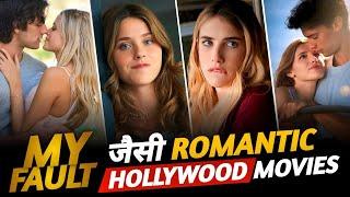 Top 10 Best Romantic Hollywood Movies Like My Fault / Culpa Mia On Netflix & Prime Video | Muvibash