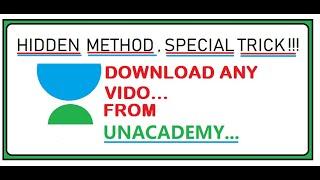 How to download Unacademy videos |2020| & how to watch free lectures for class 6 to12