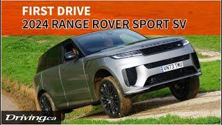 2024 Land Rover Range Rover Sport SV | First Drive | Driving.ca