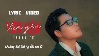 Trung Tự - Vừa Hận Vừa Yêu ( Lyric Video ) - Album Ngôi Sao - Nên xin em đừng phản bội anh