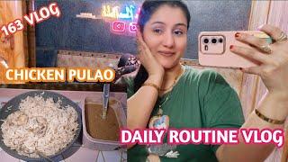 163 vlog || chicken pulao || daily routine vlog || zebakhanmalik family vlog