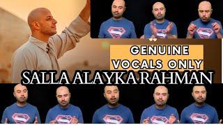 Maher zain x Sulthan Ahmed - Salla Alayka Rahman (Genuine Vocals only) | Acapella