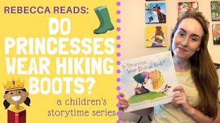 Rebecca Reads: Do Princesses Wear Hiking Boots?