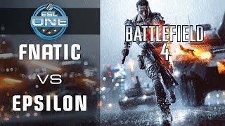 Fnatic vs. Epsilon eSports - Grand Final - ESL One Finals Spring 2014 - Battlefield 4