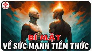 Bí Mật Về Sức Mạnh Tiềm Thức: Giải Mã Năng Lực Tiềm Ẩn Trong Bạn | BA Universe