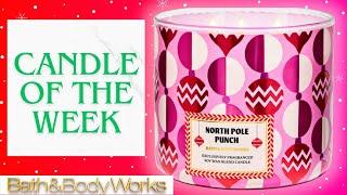 The NEW North Pole Punch By Bath And Bodywork’s | Candle Of The Week | My Thoughts 