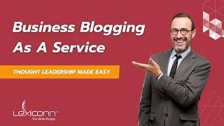 Business Blogging As A Service  | Thought Leadership Made Easy   #blogs #article #contentwriting