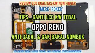 TIPS GANTI LCD KW TEBAL OPPO RENO HASIL PRESISI ANTI GAGAL ‼