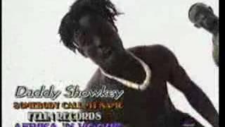 Daddy Showkey - Somebody Call My Name