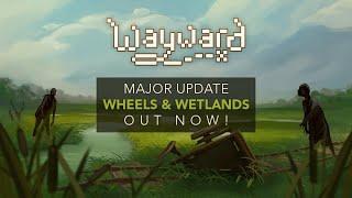 WAYWARD WHEELS AND WETLANDS PT30 A NEW BEGINNING