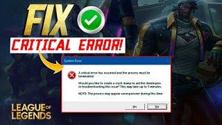 How to Fix A Critical Error Has Occurred in League of Legends