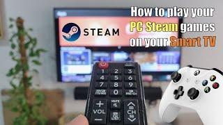 How to play your PC Steam games on your Smart TV