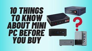 10 Things To Know About Mini PC Before You Buy