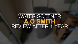 A.O. Smith Water Softener 1 year Review