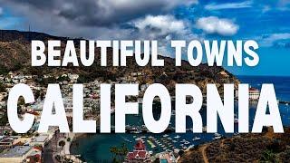 The Most Beautiful Towns In California You Must Visit | An Ultimate Travel Guide