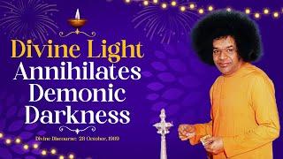 The Divine & The Demon | Excerpt of Diwali Discourse by Sathya Sai Baba | 28 October 1989