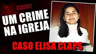 CRIME QUE UM PADRE AJUDOU A ESCONDER - ELISA CLAPS