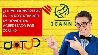 ¿Cómo convertirse en un Registrador de Dominios Acreditado por ICANN? Dotup Technology Consulting