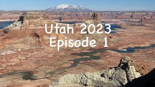 Exploring Southern Utah 2023 - Episode 1