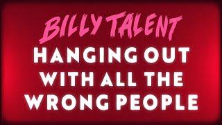 Billy Talent - Hanging Out With All The Wrong People (Official Lyric Video)