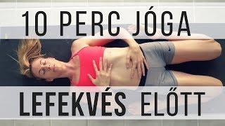 Lefekvés/alvás előtti 10 perc kezdő jóga | Jóga Életmód