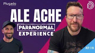 ALE ACHE (PARANORMAL EXPERIENCE) - Plugado Podcast #119