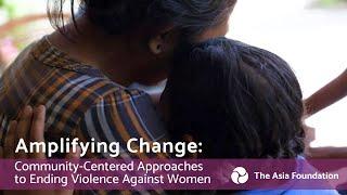 Community-Centered Approaches to Ending Violence Against Women