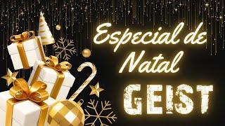 ESPECIAL DE NATAL GEIST!!!