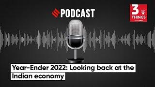 Year-Ender 2022: Looking Back At The Indian Economy | Podcast