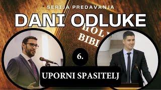 6. UPORNI SPASITELJ (Dani odluke) - Dario Kovačević i Nemanja Boričić