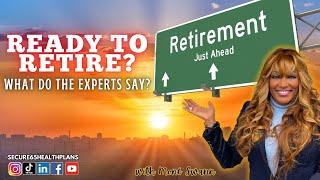 Ready to Retire? What Do the Experts Says