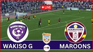 Wakiso Giants vs Maroons FC | Startimes Uganda Premier League - Football - Live Scores