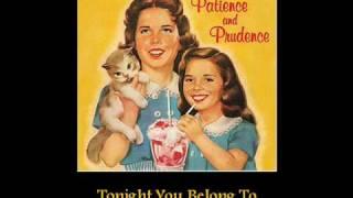 Patience and Prudence - Tonight You Belong To Me