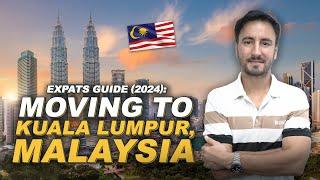 Expats Guide To Moving To Kuala Lumpur (2024)