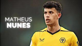 Matheus Nunes - Season Highlights | 2023