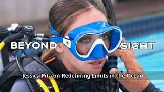 Beyond Sight: Jessica Pita on Redefining Limits in the Ocean