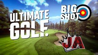 Ultimate Golf - All About The Big Shot!