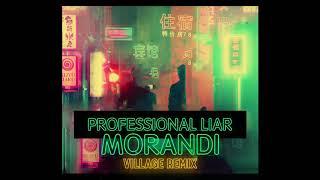 Morandi - Professional Liar (Village Remix)