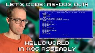 Let's Code MS DOS 0x14: Hello World in x86 Assembly