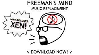 Freeman's Mind Music Replacement || Black Mesa Mod Preview *UPGRADE*