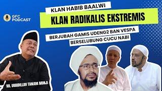 SOLUSI ATAS RADIKALISME EKSTREMISME KLAN HABIB BAALWI