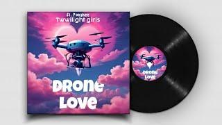 Drone love｜ Twwilight Girls (트와일라잇 걸스)