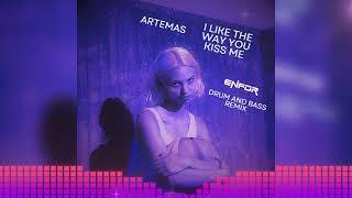 Artemas - I Like The Way You Kiss Me (ENFOR & Psychopath Remix) DRUM AND BASS - PSYTRANCE