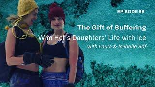 Inside the Wim Hof Method: Cold Therapy and Life Lessons from His Daughters