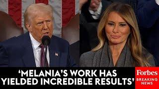 President Trump Highlights Work From First Lady Melania Trump During Speech To Congress