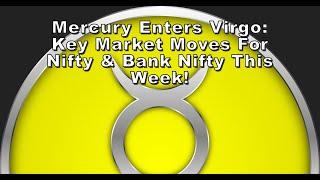 Nifty & Bank Nifty Weekly Forecast: What to Expect as Mercury Shifts into Virgo