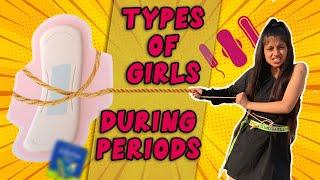 TYPES OF GIRLS DURING PERIODS