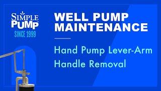 Simple Pump Maintenance - Hand Pump Lever-arm Handle Removal