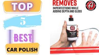 TOP 5 Best Car Polish 2024