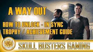 A Way Out: 'In Sync' Trophy/Achievement Guide (A Way Out -Farmstead)